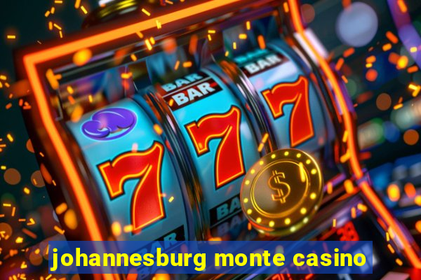 johannesburg monte casino